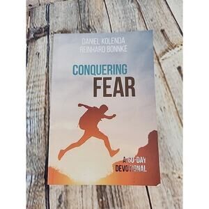 Conquering Fear: A 60 Day Devotional by Kolenda, Daniel; Bonnke, Reinhard